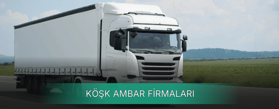 Köşk Ambar Taşımacılık Köşk Ambar Taşımacılık